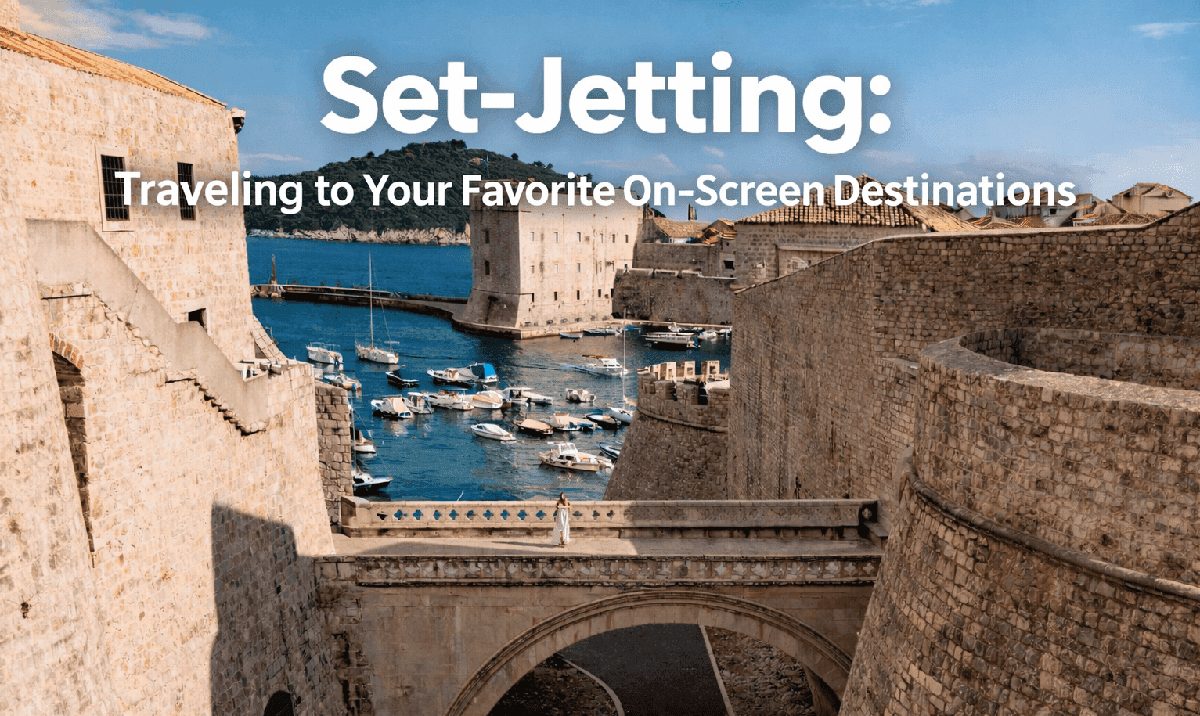 Set-Jetting: visita tus lugares de rodaje favoritos - BagsAway travel guide